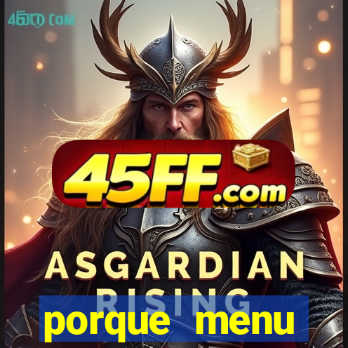 porque menu selvagem acabou